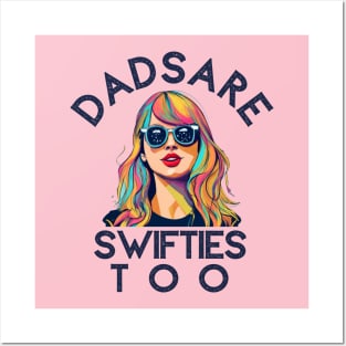 Dads Are Swifties Too Funny Father's Day Posters and Art